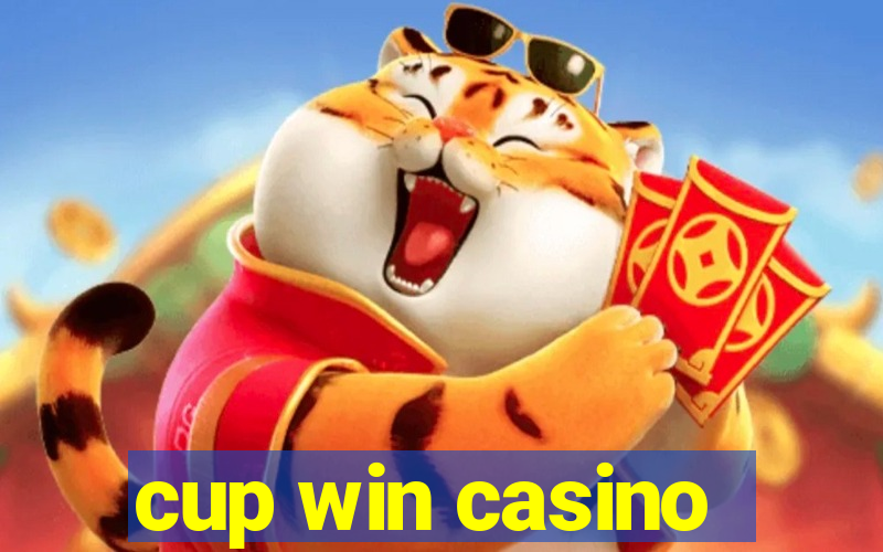 cup win casino